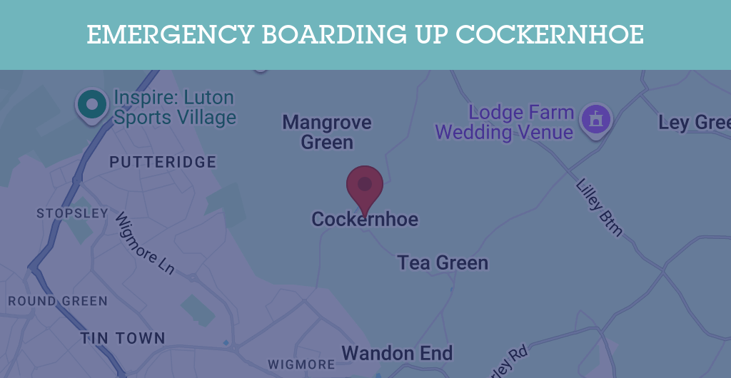Emergency Boarding Up Services in Cockernhoe - LU2