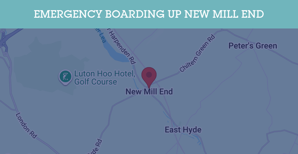 Emergency Boarding Up Services in New Mill End - LU2
